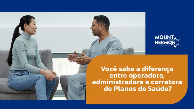 Voc Sabe A Diferen A Entre Operadora Administradora E Corretora De