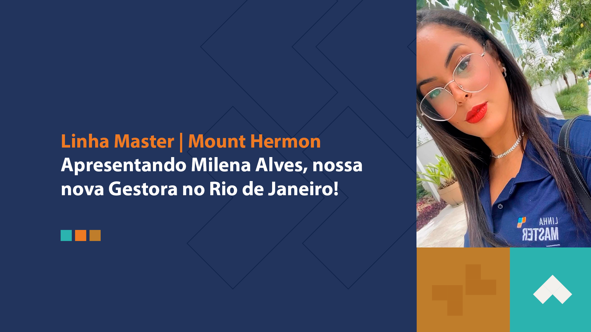 LINHA MASTER | MOUNT HERMON: Apresentando Milena Alves, nossa nova Gestora no Rio de Janeiro! — Mount Hermon